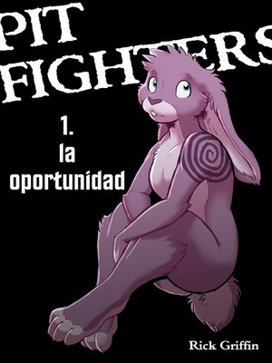 cover image of Pit Fighters 1. La Oportunidad (Español)